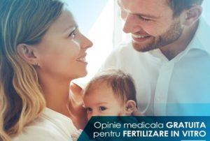 Consultații gratuite în domeniul fertilizării in vitro