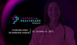 A doua ediție a conferinței „Leaders in Healthcare” România 2021, gata de start