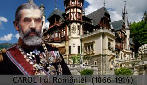 10 Mai, Ziua Regalității: Carol I, primul rege al României, ctitorul României moderne