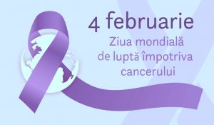4 Februarie – Ziua Mondială de Luptă Împotriva Cancerului