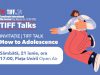 „How to Adolescence”, primul ghid pentru părinți și adolescenți care abordează prevenția în sănătate prin conversații deschise