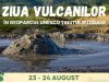 Ziua Vulcanilor – weekend de poveste și aventură în Geoparcul UNESCO Ținutul Buzăului